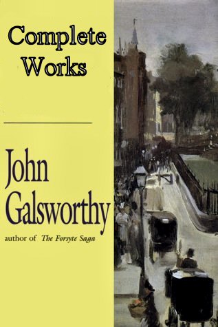 Complete John Galsworthy Works [ePUB]